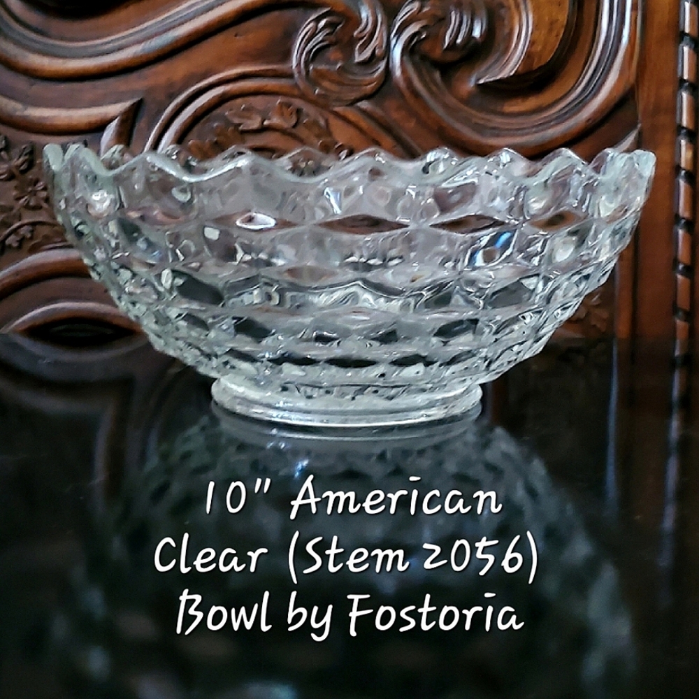 10" American Clear (Stem 2056) Deep 4" Bowl by Fostoria
